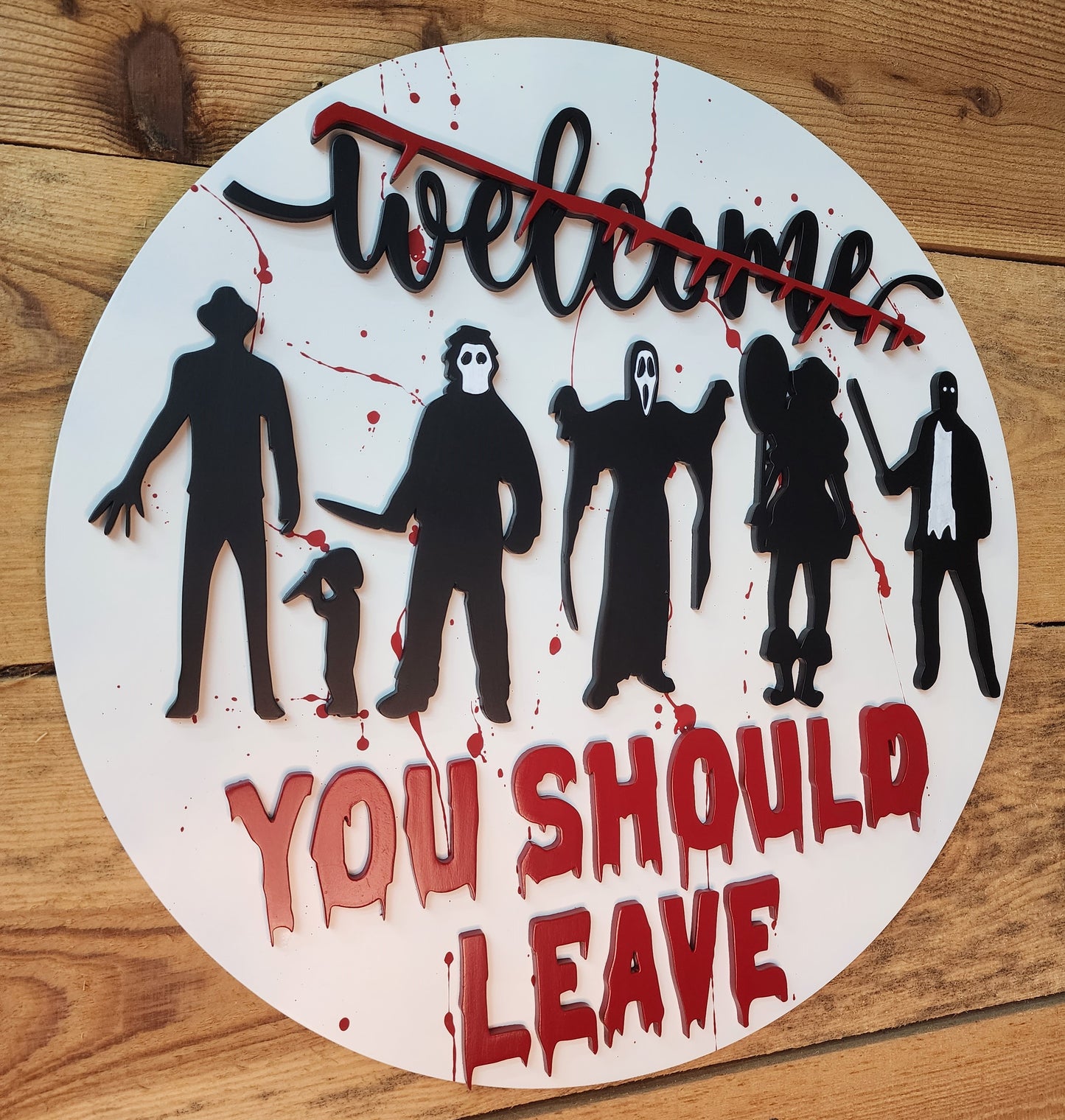 Welcome You Should Leave Door Sign